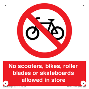 No scooters, bikes, roller blades or skateboards allowed in store